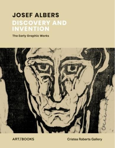 Josef Albers: Discovery and Invention – The Early Graphic Works