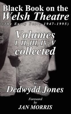 Black Book on the Welsh Theatre (The Early Years)