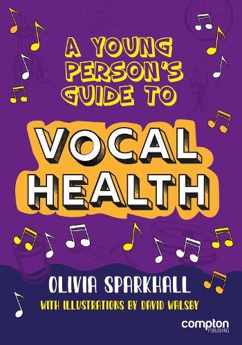 A Young Person's Guide to Vocal Health