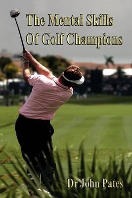 The Mental Skills Of Golf Champions