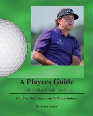 Players Guide to Evidence Based Golf Psychology