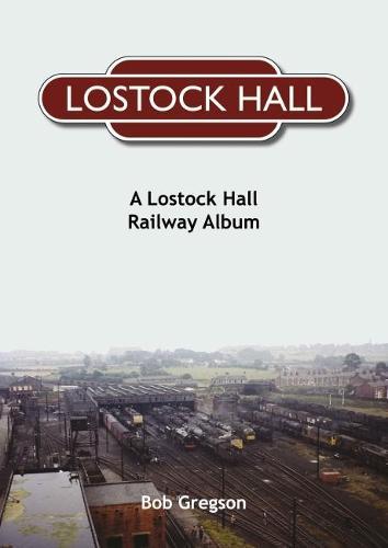 A Lostock Hall Railway Album