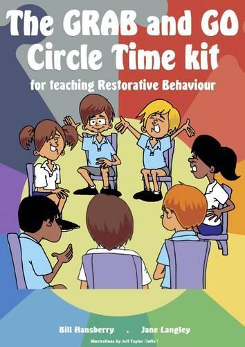 The Grab and Go Circle Time Kit: For Teaching Restorative Behaviour