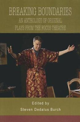 Breaking Boundaries: An Anthology of Original Plays from the Focus Theatre
