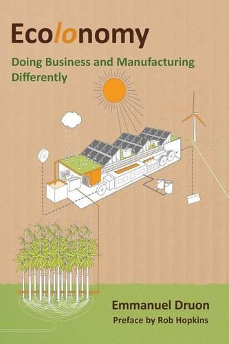Ecolonomy: Doing Business and Manufacturing Differently