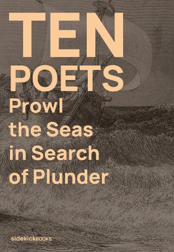 Ten Poets Prowl the Seas in Search of Plunder