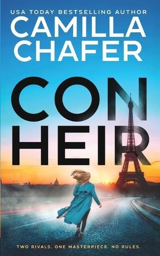 Con Heir: The gripping romantic art heist thriller from MILLION COPY BESTSELLER Camilla Chafer