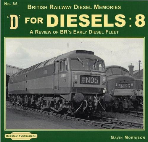 D For Diesels : 8: A Review of BR's Early Diesel Fleet