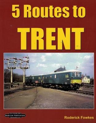 5 routes to Trent