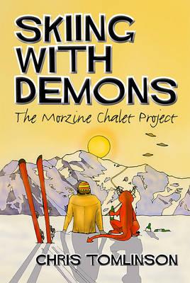 Skiing with Demons: The Morzine Chalet Project
