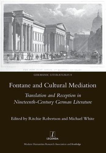 Fontane and Cultural Mediation: Translation and Reception in Nineteenth-Century German Literature