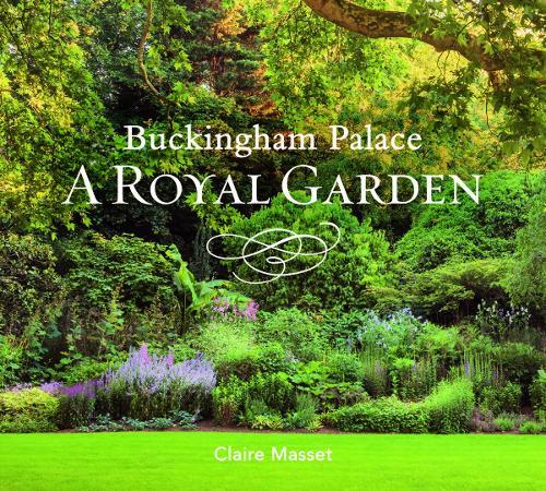 Buckingham Palace: A Royal Garden