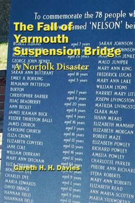 The Fall of Yarmouth Suspension Bridge: A Norfolk Disaster