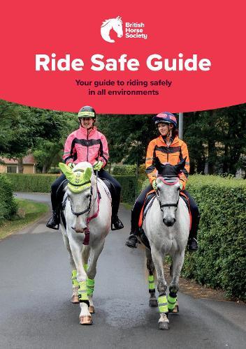 BHS Ride Safe Guide: Your Guide to Riding Safely in All Environments