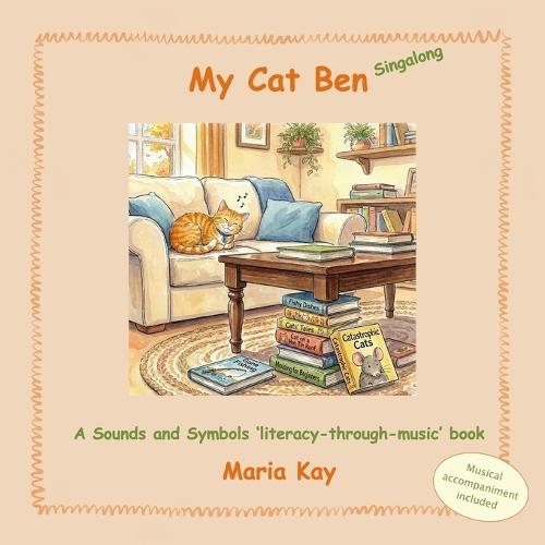 My Cat Ben - Singalong: A Sounds and Symbols 'literacy-through-music' book