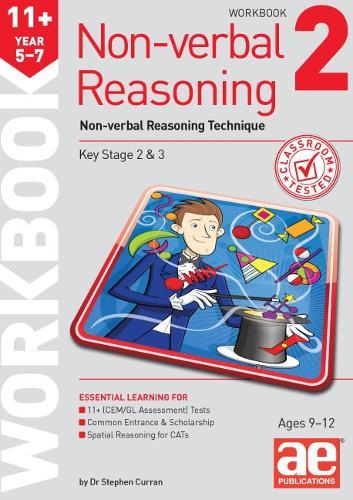 11+ Non-verbal Reasoning Year 5-7 Workbook 2: Including Multiple-choice Test Technique