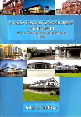 Scottish Theatres & Concert Halls in 2013-2014: A Tour of Scotland's Wonderful Venues