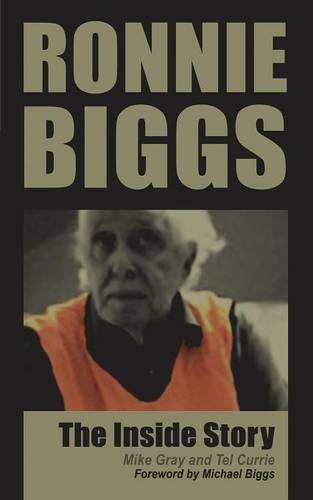 Ronnie Biggs - The Inside Story