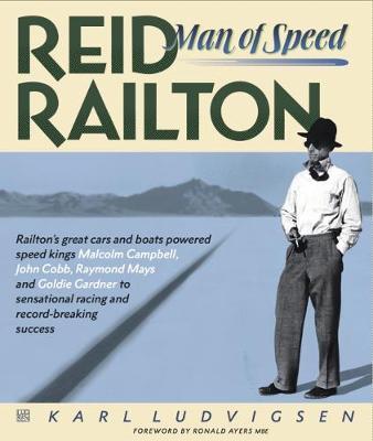 Reid Railton: Man of Speed