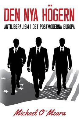 Den Nya Hogern: Antiliberalism I det Postmoderna Europa