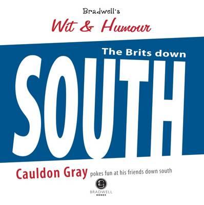 Bradwells Book of Wit & Humour - The South: A Light Hearted Look at Our Friends Down South