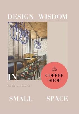 Design Wisdom in Small Space: Coffee Shop