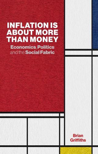 Inflation Is about More Than Money: Economics, Politics and the Social Fabric