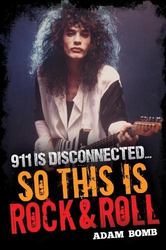 911 is Disconnected: So This is Rock and Roll