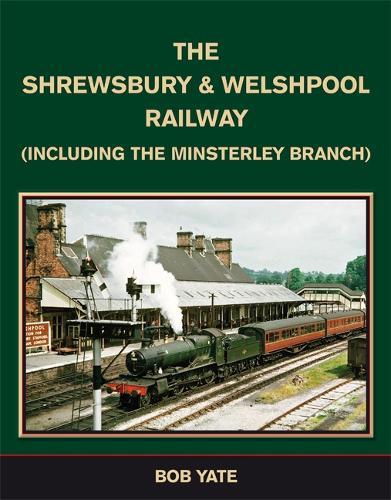 The Shrewsbury & Welshpool Railway