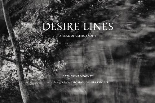 Desire Lines: A Year of Celtic Saints
