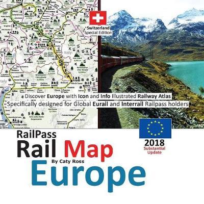 Railpass Railmap Europe: Discover Europe with Icon and Info Illustrated Railway Atlas Specifically Designed for Global Eurail and Interrail Railpass Holders