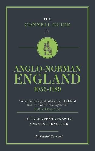 The Connell Guide To Anglo-Norman England 1035-1189