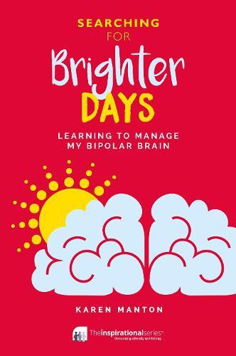 Searching for Brighter Days: Learning to Manage My Bipolar Brain
