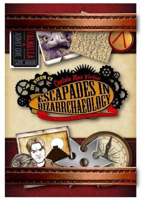 Escapades in Bizarrchaeology