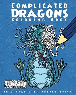 Complicated Dragons: Coloring Book