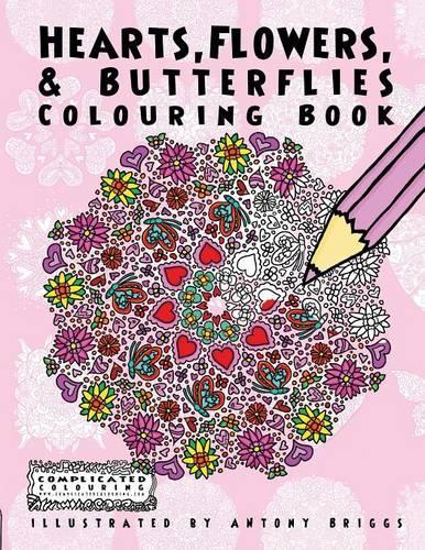 Hearts, Flowers, and Butterflies: Colouring Book