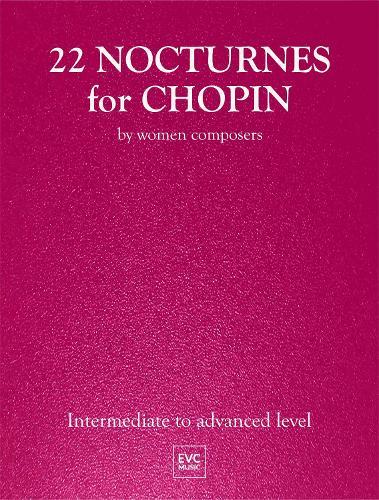 22 Nocturnes for Chopin: By Women Composers