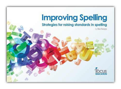 Improving Spelling: Strategies for Raising Standards in Spelling