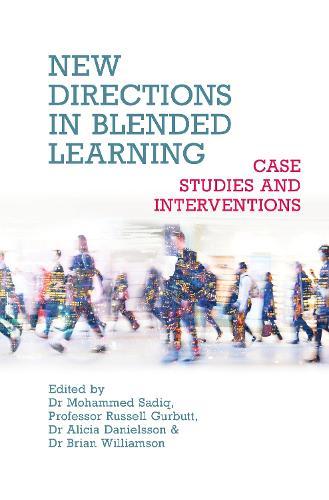 New Directions in Blended Learning – Case Studies and Interventions