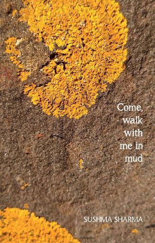 Come, walk with me in mud