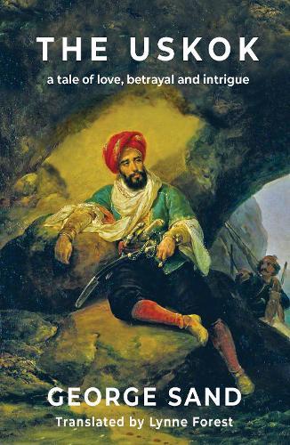The Uskok: A tale of love, betrayal and intrigue