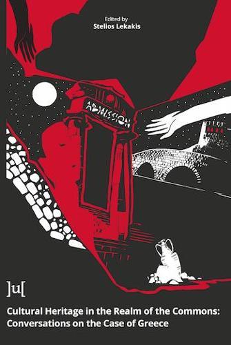 Cultural Heritage in the Realm of the Commons: Conversations on the Case of Greece