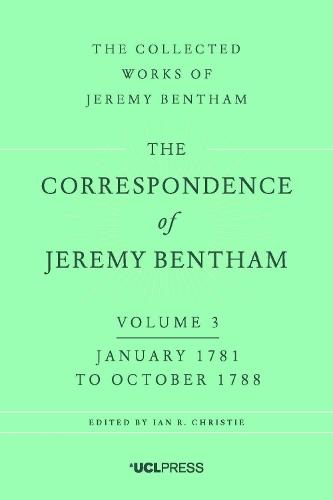 The Correspondence of Jeremy Bentham, Volume 3: January 1781 to October 1788