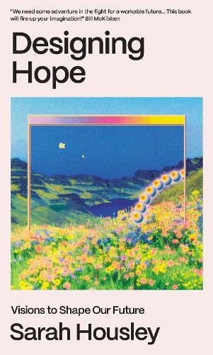 Designing Hope: Visions to Shape our Future