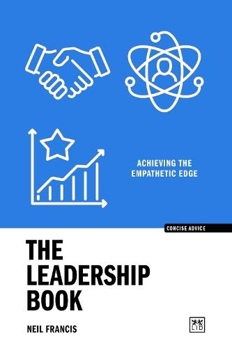 The Leadership Book: Achieving the Empathetic Edge