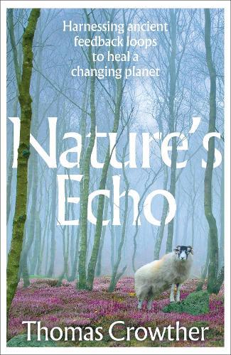 Nature's Echo: Harnessing ancient feedback loops to heal a changing planet
