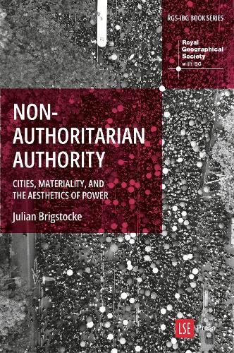 Nonauthoritarian Authority: Cities, Materiality, and the Aesthetics of Power