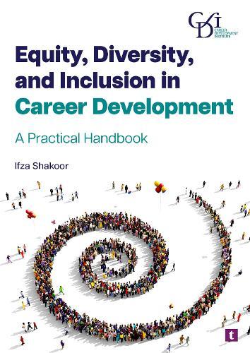 Equity, Diversity and Inclusion in Career Development: A Practical Handbook