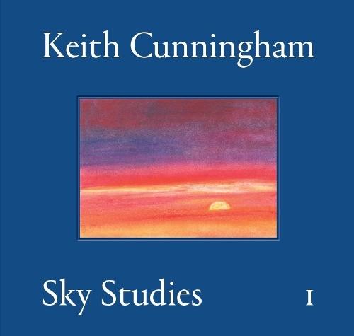 Keith Cunningham: Sky Studies, Volume I