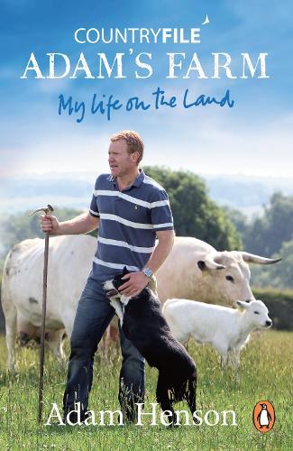 Countryfile: Adam's Farm: My Life on the Land